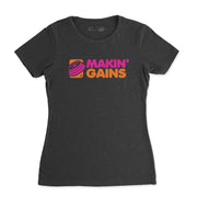 Makin' Gains Women's T-Shirt
